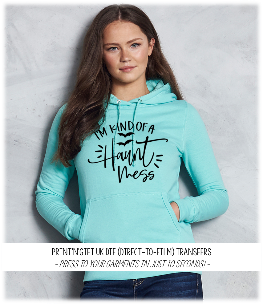 I'm Kind of a Haunt Mess DTF Transfer