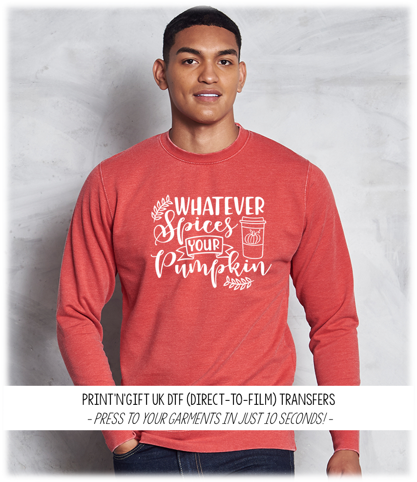 Whatever Spices Your Pumpkin DTF Transfer