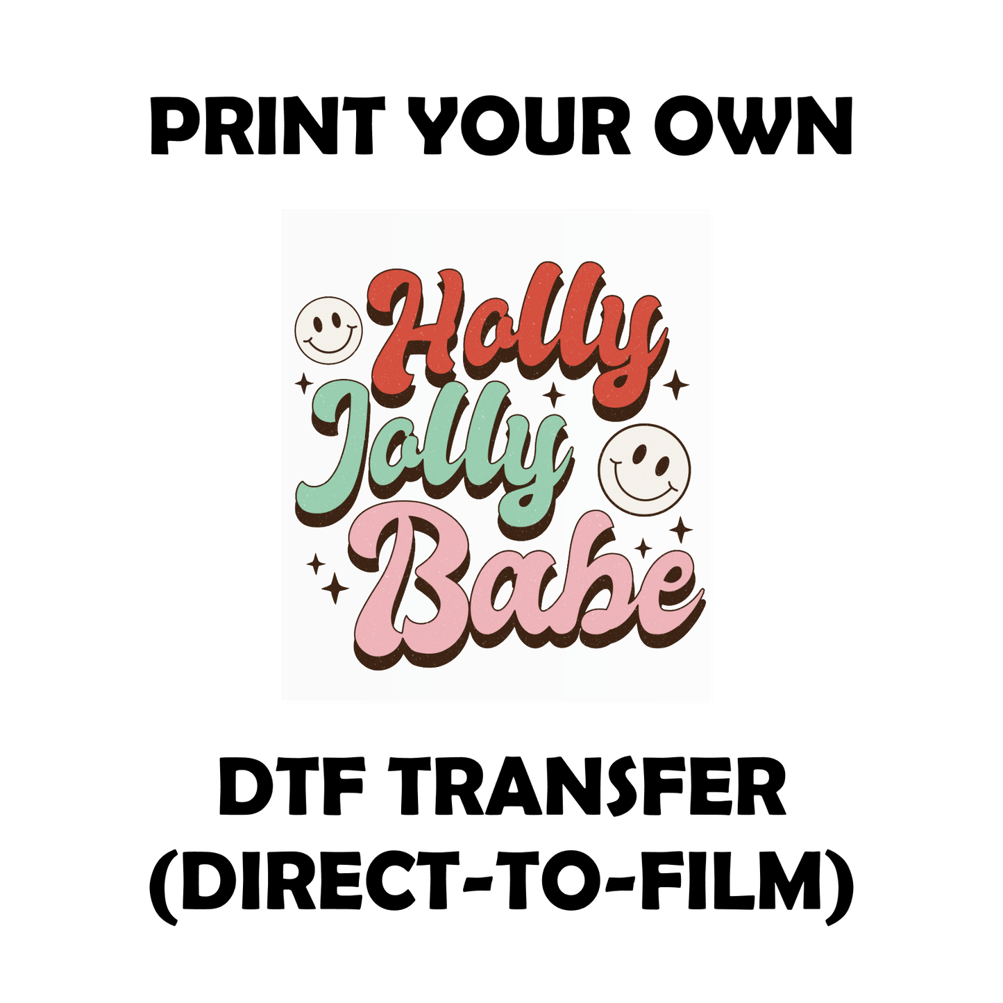 *Holly Jolly Babe* Xmas DTF Transfer