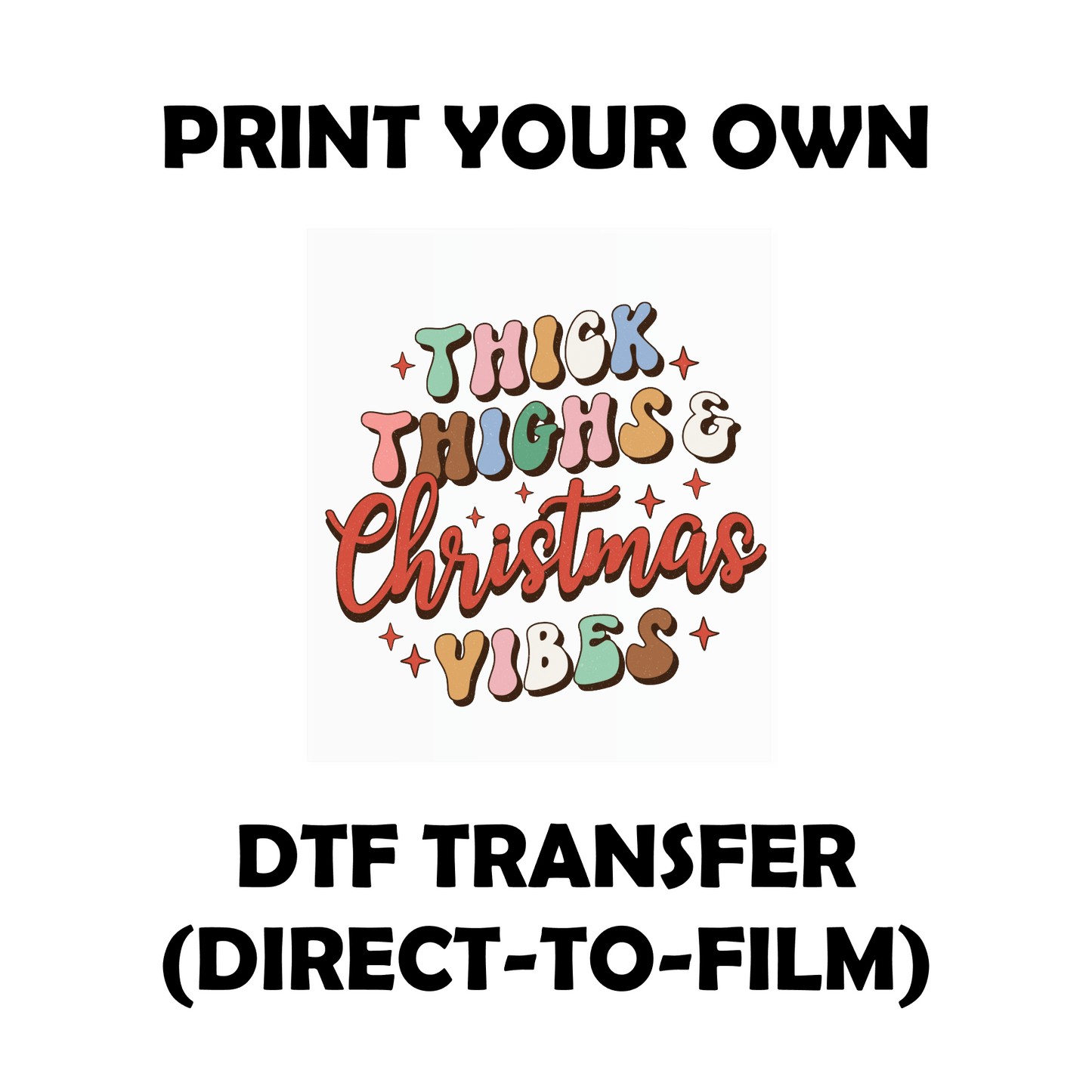*Thick Thighs & Christmas Vibes* Retro DTF Transfer