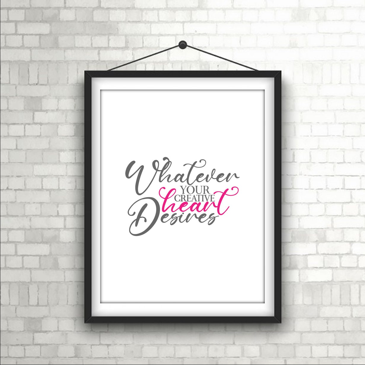 Whatever Your Creative Heart Desires" Empowering Wall Art Print